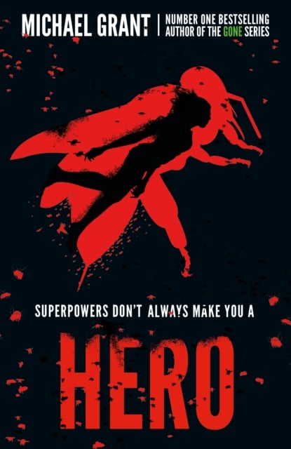 Michael Grant : Hero (Gone Series follow up)
