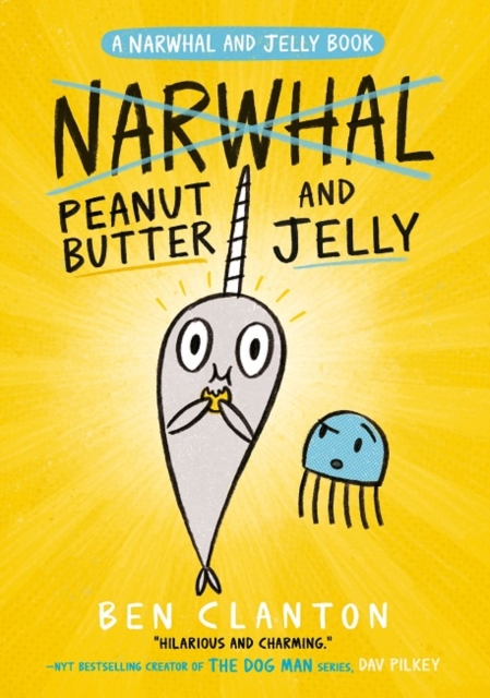 Peanut Butter and Jelly (Narwhal and Jelly Book 3)