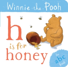 Winnie-the-Pooh: H is for Honey (an ABC Book)