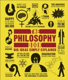 The Philosophy Book : Big Ideas Simply Explained