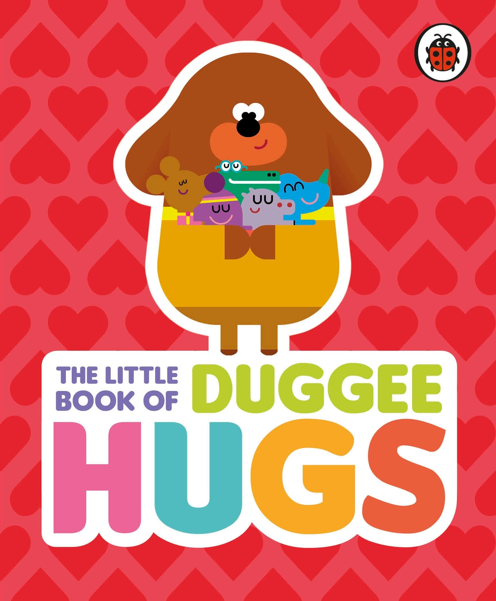 Hey Duggee: The Little Book of Duggee Hugs