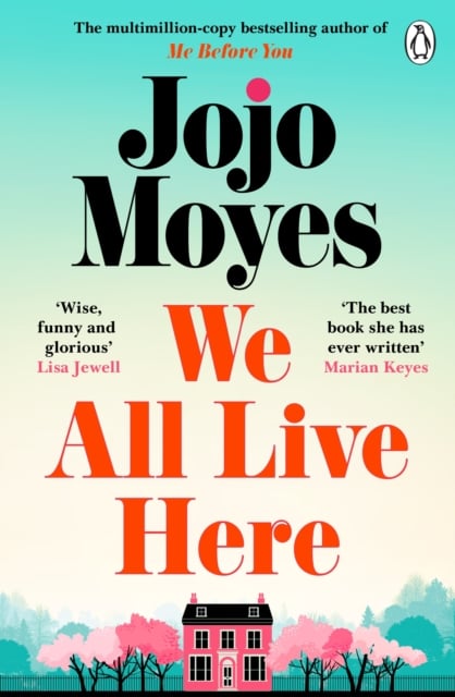 Jojo Moyes : We All Live Here (Adult Romance)