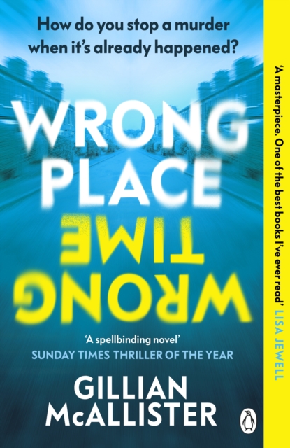Wrong Place Wrong Time : Can you stop a murder after it's already happened? 
