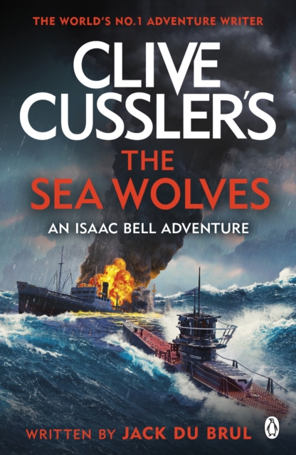 Clive Cussler's The Sea Wolves : Isaac Bell 13