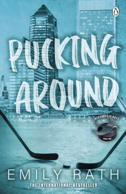 Pucking Around : The TikTok sensation – a why choose hockey romance