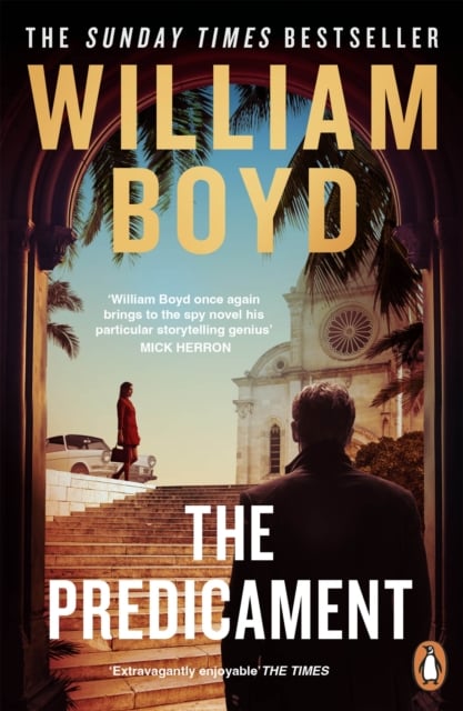 William Boyd : The Predicament (Spy Thriller)