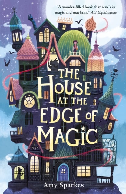 The House at the Edge of Magic (Book 1)