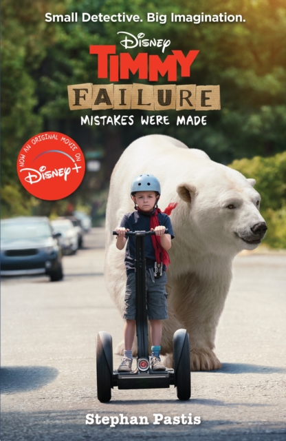 Timmy Failure: Mistakes Were Made (Movie Tie-in)