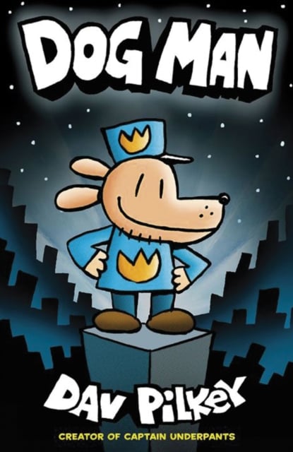 Dav Pilkey : Dog Man (Book 1)
