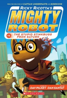 Ricky Ricotta's Mighty Robot vs the Stupid Stinkbugs from Saturn : 6