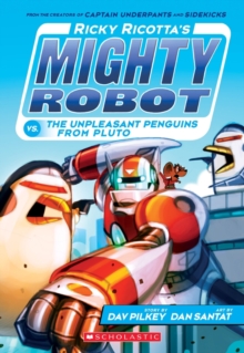 Ricky Ricotta's Mighty Robot vs the Un-Pleasant Penguins from Pluto : 9