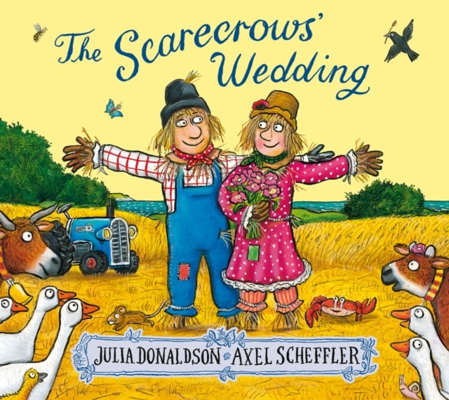 Julia Donaldson : The Scarecrows' Wedding