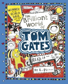 The Brilliant World of Tom Gates : 1 (Hardback)