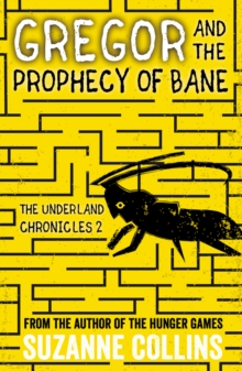 Gregor and the Curse of the Prophecy of Bane: The Underland Chronicles 2 (Older Edition)