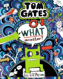 Tom Gates : What Monster? (Book 15)