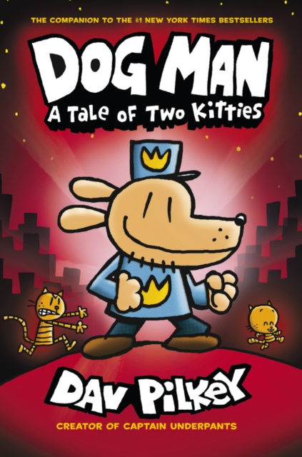 Dog Man : A Tale of Two Kitties (Book 3)