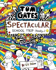 Tom Gates: Spectacular School Trip (Really) (Book 17)