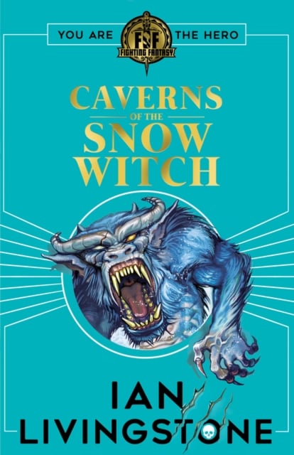 The Caverns of the Snow Witch (Fighting Fantasy Series)