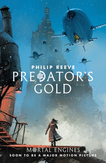 Predator's Gold (Mortal Engines Book 2)