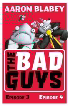The Bad Guys: Episode 3 & 4 (Book 2)