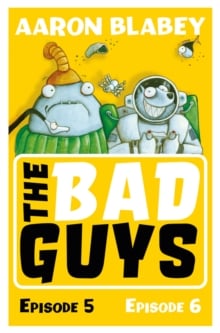 The Bad Guys: Episode 5 & 6 (Book 3)
