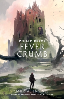 Mortal Engines Prequel : Fever Crumb (Book 1)