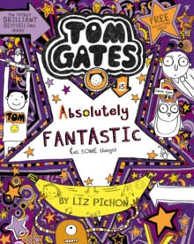 Tom Gates is Absolutely Fantastic (at some things) (Book 5)
