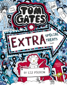 Tom Gates: Extra Special Treats (not) (Book 6)