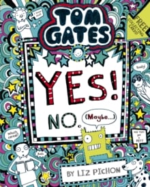 Tom Gates: Tom Gates:Yes! No. (Maybe...) (Book 8)