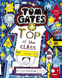 Tom Gates: Top of the Class (Nearly) (Book 9)