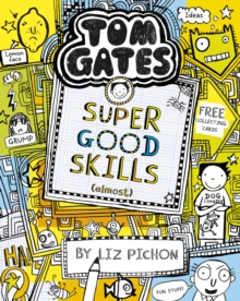 Tom Gates: Super Good Skills (Almost...) (Book 10)