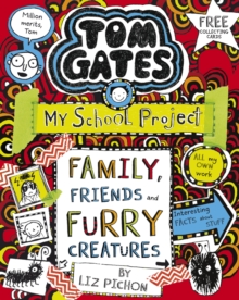 Tom Gates: Family, Friends and Furry Creatures (Book 12)