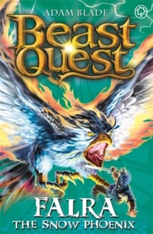 Beast Quest: Falra the Snow Phoenix (Series 14 Book 4)