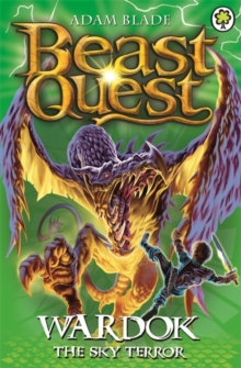Beast Quest: Wardok the Sky Terror (Series 15 Book 1)