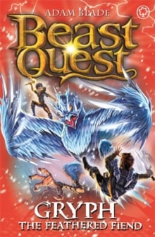 Beast Quest: Gryph the Feathered Fiend (Series 17 Book 1)