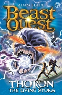Beast Quest: Thoron the Living Storm (Series 17 Book 2)