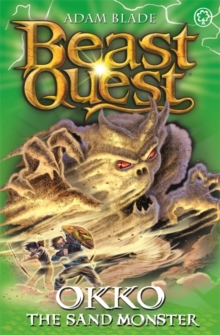 Beast Quest: Okko the Sand Monster (Series 17 Book 3)