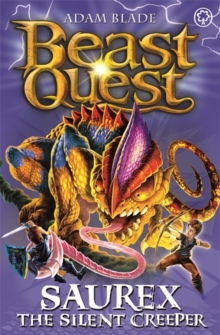 Beast Quest: Saurex the Silent Creeper (Series 17 Book 4)