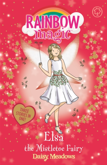 Rainbow Magic: Elsa the Mistletoe Fairy (3 Stories in One)