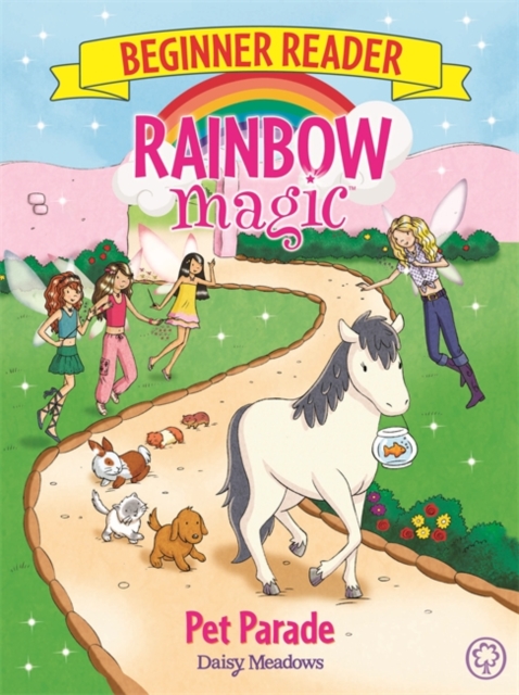 Rainbow Magic Beginner Reader: Pet Parade (Book 8)