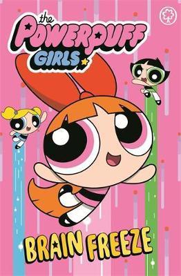 The Powerpuff Girls: Brain Freeze: Book 1