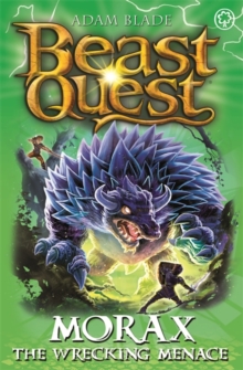 Beast Quest: Morax the Wrecking Menace : Series 24 Book 3