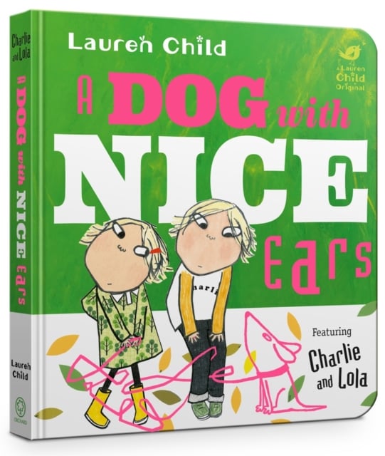 A Dog With Nice Ears (Charlie and Lola Board Book)