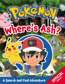 Pokemon: Where's Ash? : A Search and Find Adventure