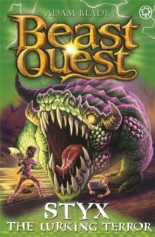 Beast Quest: Styx the Lurking Terror : Series 28 Book 2