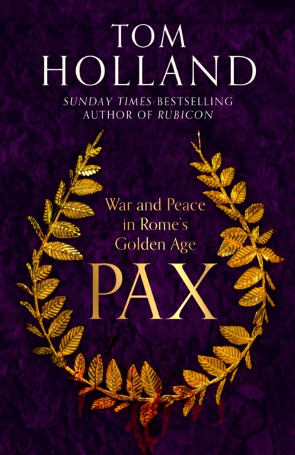 Pax : War and Peace in Rome's Golden Age (Paperback)