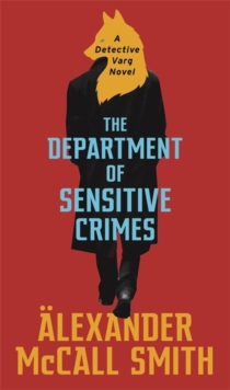 The Department of Sensitive Crimes : A Detective Varg novel (Book 1 in series. Paperback)
