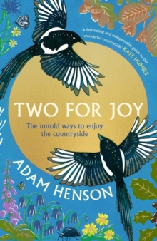Two for Joy : The untold ways to enjoy the countryside