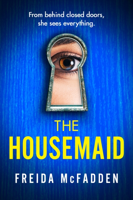 The Housemaid : An absolutely addictive psychological thriller with a jaw-dropping twist
