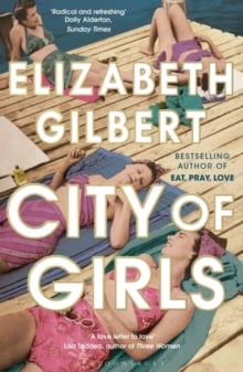 City of Girls : The Sunday Times Bestseller